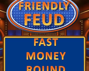 May include: Image of the Friendly Feud game show set. The logo is in a blue oval with orange and white accents. Below the logo is a blue rectangle with the words "FAST MONEY ROUND" in orange.