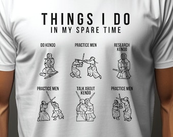 Kendo T-Shirt, Things I do in My Spare Time, Funny Martial Arts Tee, Unisex Cotton Shirt, Gift for Kendo Lovers, Japanese Swordsmanship