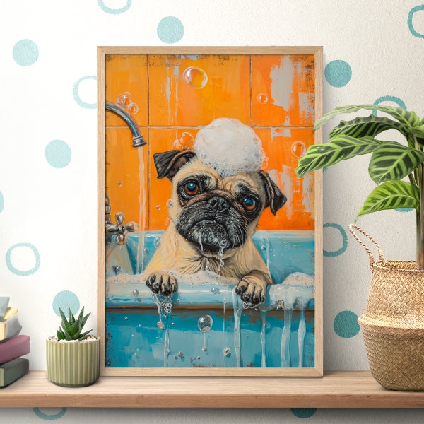 Bathtub Bubble Bath Pug Poster, Bathroom Wall Art, Funny Dog Print, Dog In Toilet, Dog Lover Gift, Animal Portrait, Oil Painting, Bath Decor