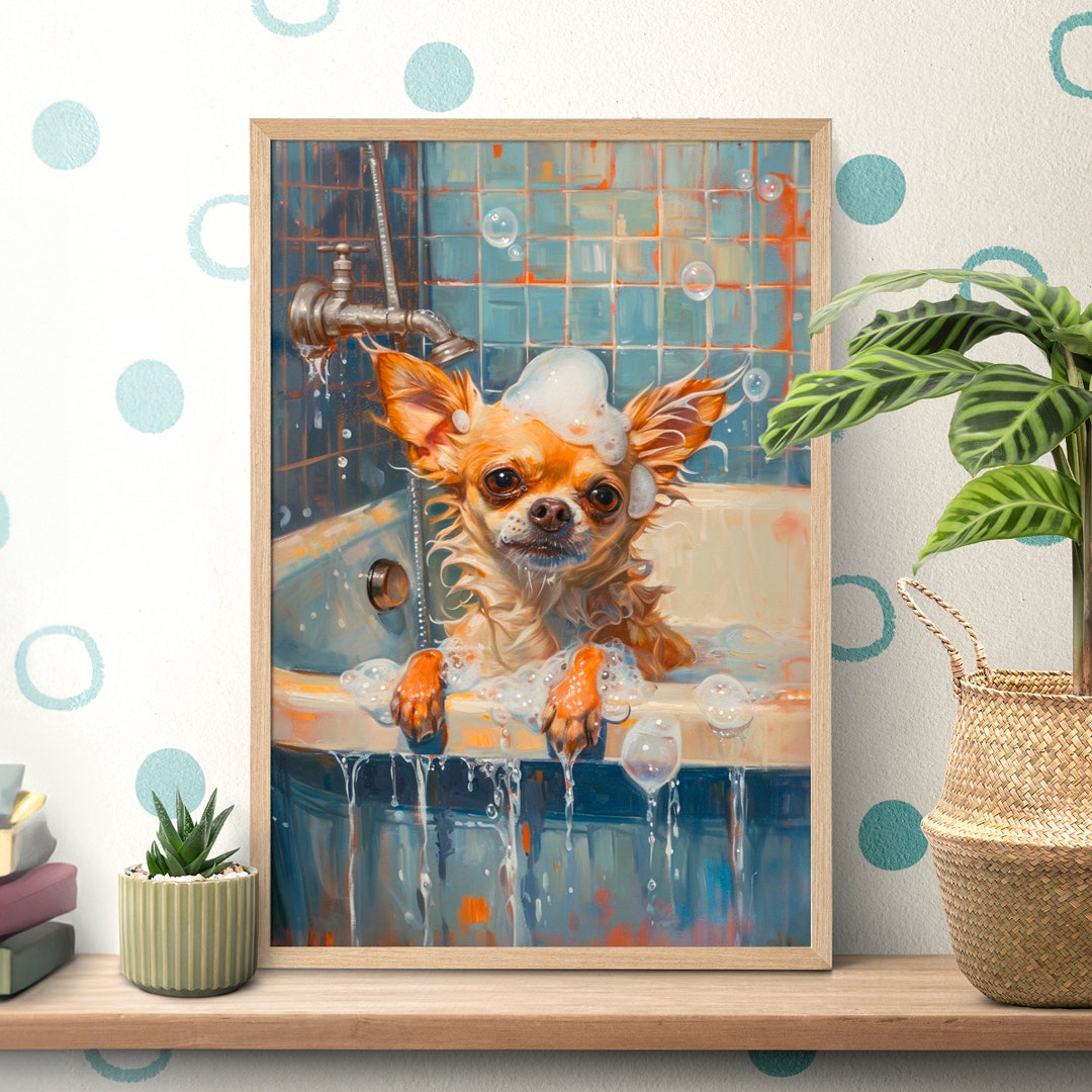 Bathtub Bubble Bath Chihuahua Poster, Bathroom Wall Art, Funny Dog ...