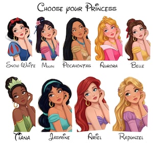 May include: Illustration featuring nine Disney princesses: Snow White, Mulan, Pocahontas, Aurora, Belle, Tiana, Jasmine, Ariel, and Rapunzel. Each princess is depicted with a unique hairstyle and outfit, with the text "Choose your Princess" at the top.