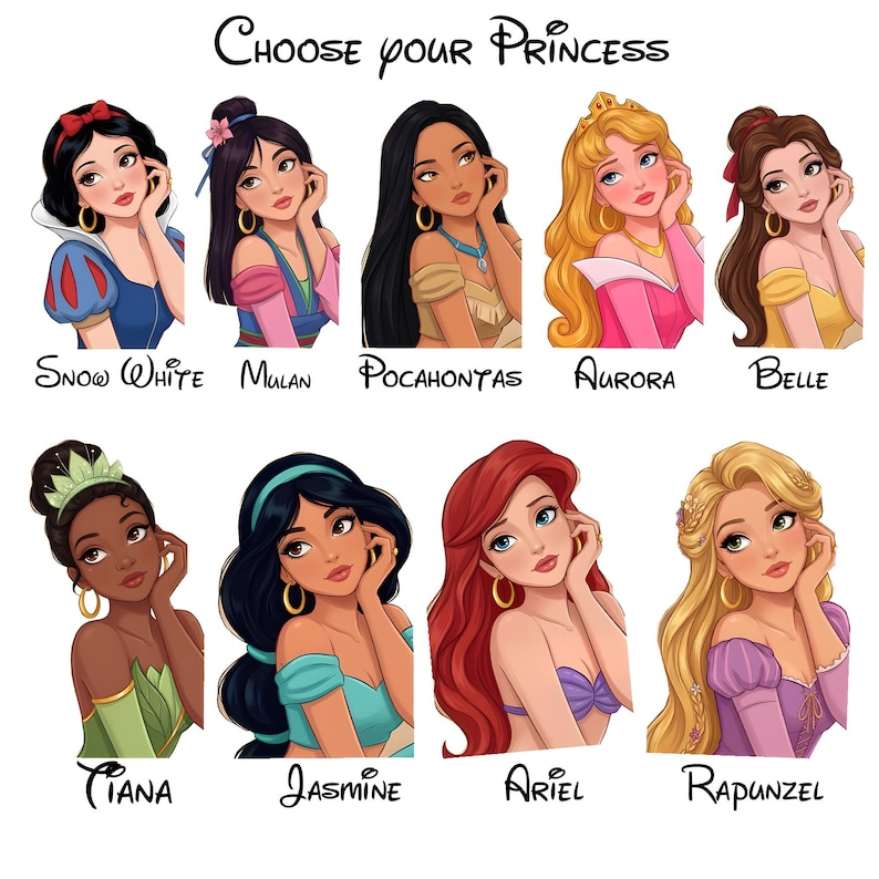 May include: Illustration featuring nine Disney princesses: Snow White, Mulan, Pocahontas, Aurora, Belle, Tiana, Jasmine, Ariel, and Rapunzel. Each princess is depicted with a unique hairstyle and outfit, with the text "Choose your Princess" at the top.