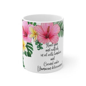 Lovely Hibiscus flower Coffee Mug celebrating delicious Jamaican Roast Yam and Saltfish with Coconut Water,  Gift for him;  Gift for her.