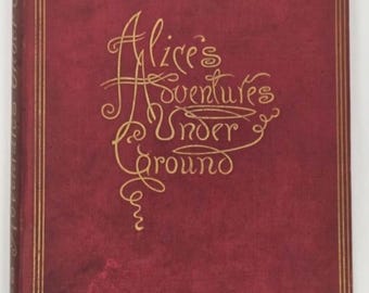 Red Cloth Cover  1886 First Edition of Lewis Carroll’s Original Manuscript, Alice's Adventures Under Ground