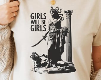 Girls Will Be Girls PNG SVG - Medusa Feminist Greek Statue Aesthetic Quote Digital Retro Vintage Mythology Woman Power Sublimation Design