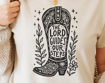The Lord Guides Our Steps PNG SVG - Western Christian Quote Cowboy Boot Digital Graphic Faith Religious Aesthetic Floral Rustic Sublimation