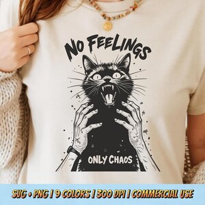 No Feelings Only Chaos PNG SVG - Angry Cat Quote Graphic Funny Sarcastic Pet Humor Digital Sublimation Creepy Meme Aesthetic Shirt Design