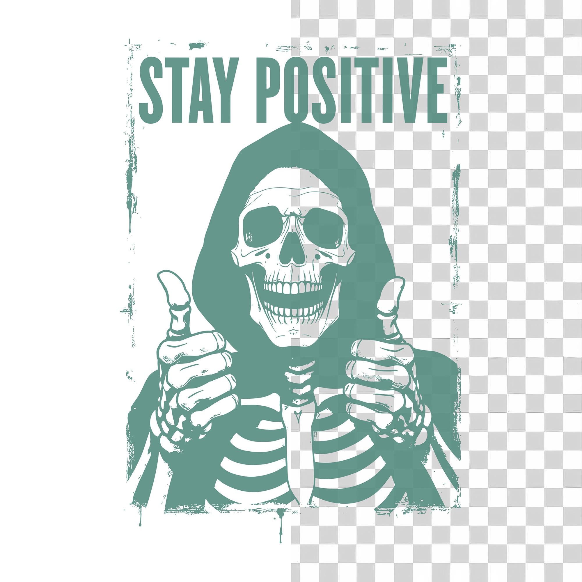 Stay Positive Skeleton PNG SVG - Halloween Quote Grim Reaper Humor Dark ...