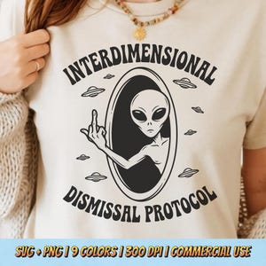 Interdimensional Dismissal Protocol PNG SVG - Alien Middle Finger Retro Sci Fi Sarcastic UFO Extraterrestrial Meme Sublimation Shirt Design
