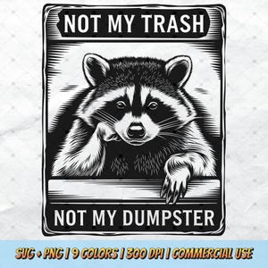 Not My Trash Not My Dumpster SVG PNG - Raccoon Mental Health Cute Funny Sayings Cute Shirt Sublimation Design Quote Animal Lover Clipart POD