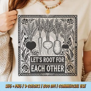 Lets Root For Each Other PNG SVG - Cute Vegetable Quote Digital Download Gardening Plants Positive Saying Retro Farmhouse Sublimation Design