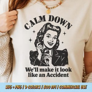 Calm Down PNG SVG - Funny Retro Woman Digital Design Sarcastic Quote Humor Sublimation Vintage Cartoon Graphic Cheeky Aesthetic POD Artwork