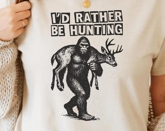 I'd Rather Be Hunting PNG SVG - Bigfoot Carrying Deer Funny Hunting Quote Digital Design Retro Graphic Sublimation Outdoors Cryptid Artwork