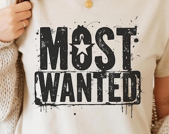 Most Wanted T-Shirt Design PNG SVG - Western Outlaw Retro Wild West  Graphic Vintage Country Rodeo Tee Shirt Sublimation Aesthetic Cowboy