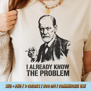 Już znam problem PNG SVG - Sigmund Freud Psychologia Zabawny sarkastyczny cytat Vintage Retro Grafika Koszulka z nadrukiem sublimacyjnym