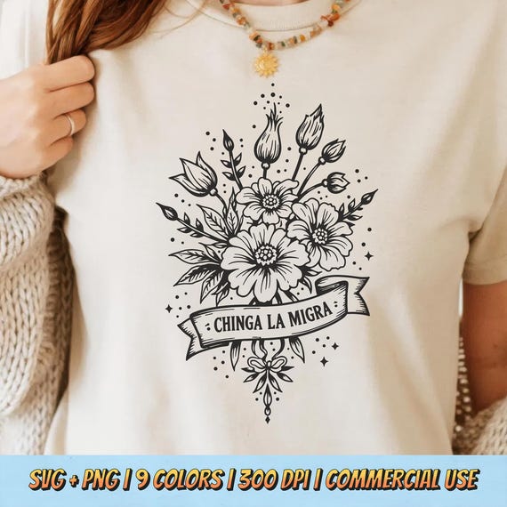 Chinga La Migra PNG SVG - Instant Download Sarcastic Political Saying Protest Illustration Anti Ice Print On Demand Design Shirt Sublimation