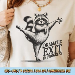 Dramatic Exit In Progress PNG SVG - Funny Raccoon Animal Quote Digital Graphic Retro Sublimation Vintage Sarcastic Trash Panda Shirt Design