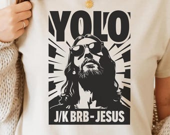 Yolo JK BRB Jesus T-Shirt Design Png Svg - Funny Christian Quote Hipster Graphic Faith Humor Religious Aesthetic Digital Retro Sublimation
