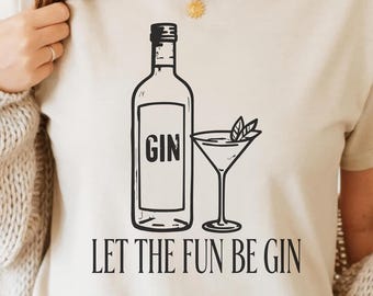 Let The Fun Be Gin PNG SVG - grappig alcohol citaat cocktail party humor retro drankje esthetische digitale bar sublimatie T-shirt grafisch ontwerp