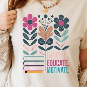 Teacher T-Shirt Design PNG - Inspire Educate Motivate Book Floral Positive Quote Cute Aesthetic Botanical Digital School Graphic Sublimation