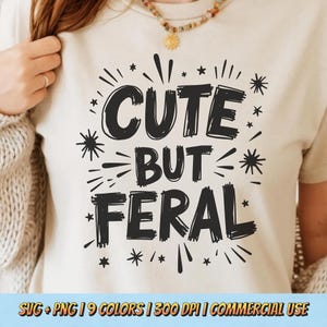 Lindo pero salvaje PNG SVG - Cita divertida Diseño digital Estética atrevida Arte de camiseta Chica salvaje Sublimación Humor sarcástico Gráfico Descargar clipart