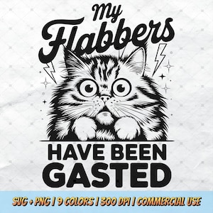 My Flabbers Have Been Gasted SVG PNG - Funny Cat Shocked, Cartoon Sublimation, Flabbergasted Meme Clipart, Retro DTF, Cat T-Shirt Design Pod