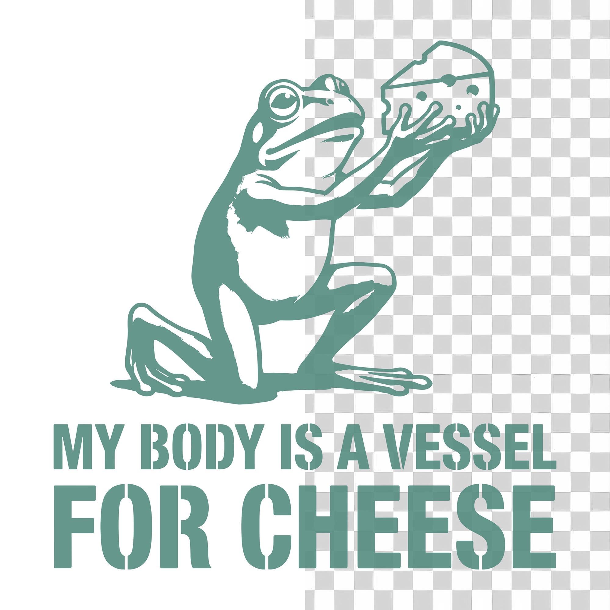 My Body is A Vessel for Cheese PNG SVG - Sarcastic Frog Humor Vintage ...