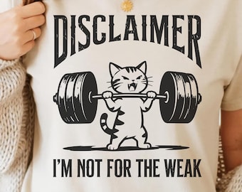 Disclaimer I’m Not For The Weak PNG SVG - Funny Gym Workout Cat Lifting Weights Digital Download Fitness Animal Retro Graphic Sublimation