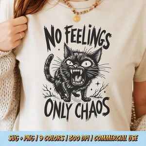 No Feelings Only Chaos T-Shirt Design PNG SVG - Funny Angry Cat Quote Sarcastic Animal Humor Digital Graphic Sublimation Tee Shirt Aesthetic