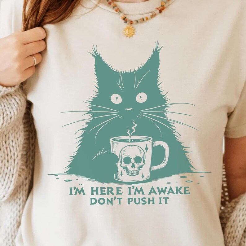 I'm Here I'm Awake Don't Push It SVG PNG - Grumpy Cat Coffee, Funny Pet ...