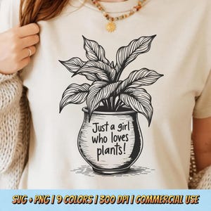 Just A Girl Who Loves Plants PNG SVG - Plant Lover Shirt Design Digital Nature Graphic Botanical Cute Green Thumb Gardening Sublimation Art