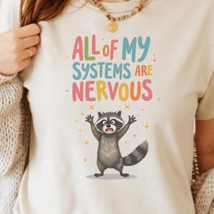 All Of My Systems Are Nervous PNG - Funny Raccoon, Mental Health Silly Anxiety Humor Stress Meme Art Retro T-Shirt Design Commercial Use POD