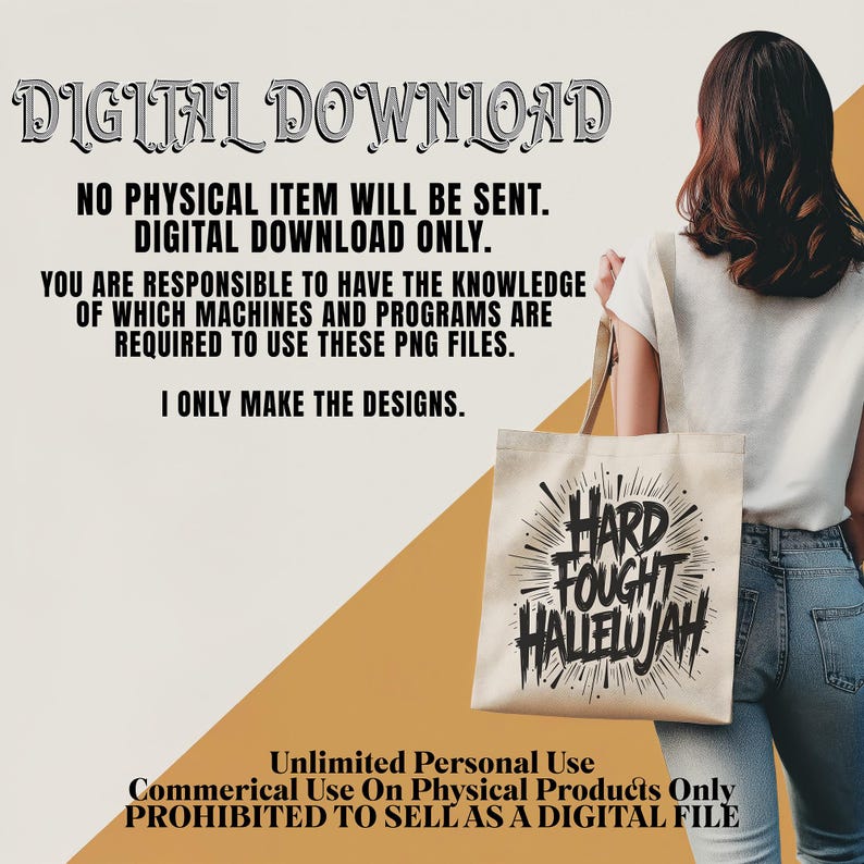 May include: A beige tote bag with the words "HARD FOUGHT HALLELUJAH" in black, held by a person. The image includes text stating "DIGITAL DOWNLOAD" and usage terms. The background is a mix of beige and orange.