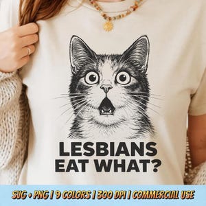 Lesbians Eat What PNG SVG - Funny Shocked Cat Meme Graphic Retro Vintage LGBTQ Humor Sarcastic Pride Sublimation T-Shirt Design