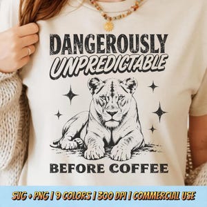 Dangerously Unpredictable Before Coffee PNG SVG - Retro Lioness Big Cat Caffeine Humorous Sublimation Vintage Animal Quote T-Shirt Design