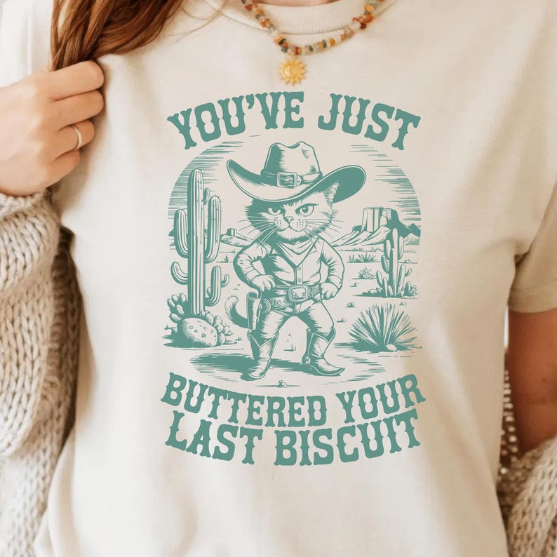 BaruToW "You've Just Buttered Your Last Biscuit" Western Cat Cowboy Graphic T-Shirt
