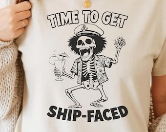 Time To Get Ship-Faced PNG SVG - Funny Dancing Skeleton Captain Cruise Party Summer Drink Beach Vacation Digital Sublimation Shirt Design
