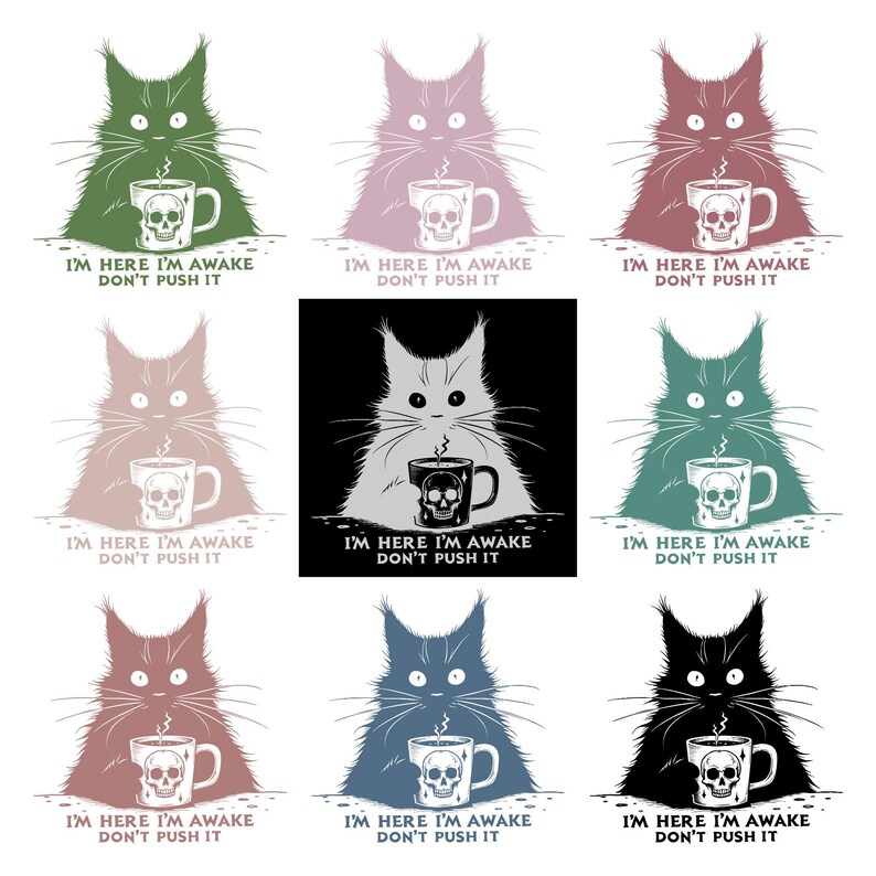 I'm Here I'm Awake Don't Push It SVG PNG - Grumpy Cat Coffee, Funny Pet ...