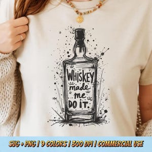 Whiskey Made Me Do It PNG SVG - Retro Booze Humor Quote Graphic Funny Alcohol Lover Digital Sublimation Drinking Party Vintage Shirt Tee Art