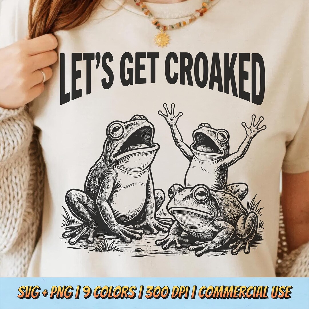 Let’s Get Croaked PNG SVG - Funny Frog Party Quote Retro Vintage Humor ...
