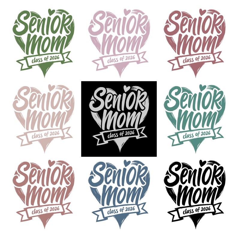 May include: Nine heart-shaped designs with the text "Senior Mom class of 2026". The designs feature the text in various colors, including green, pink, red, and blue, with a heart shape and banner.