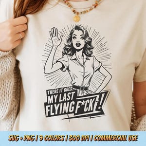 My Last Flying F*ck PNG SVG - Funny Quote Retro Digital Design Sarcastic Vintage Pop Art Aesthetic Printable Sublimation Graphic Clipart POD