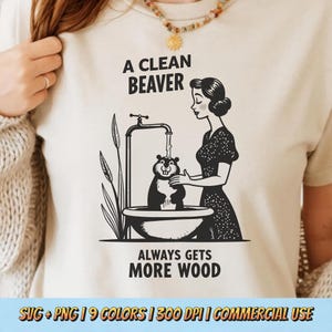 A Clean Beaver PNG SVG - Funny Retro Shirt Design Vintage Humor Animal Quote Cheeky Sarcastic Digital Graphic Kitsch Sublimation Art Clipart