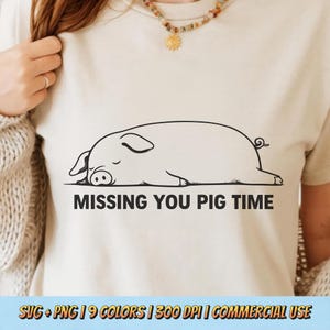 Missing You Pig Time PNG SVG - Funny Pig Pun Quote Sarcastic Love Humor Farm Animal Vintage Retro Graphic Sublimation T-Shirt Design