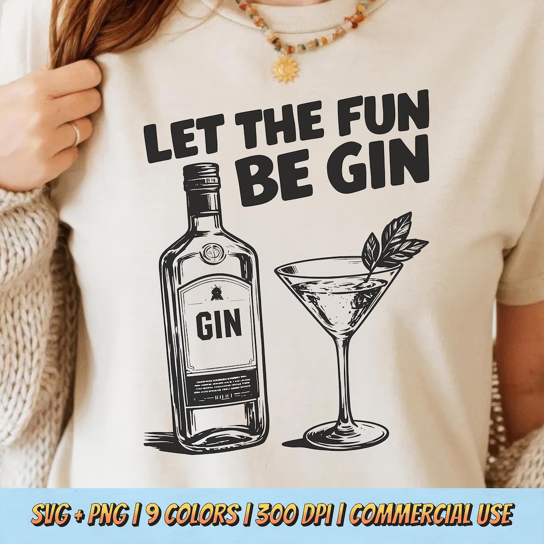 Let the Fun Be Gin PNG SVG - Gin Lover Quote Boozy Party Saying Retro ...