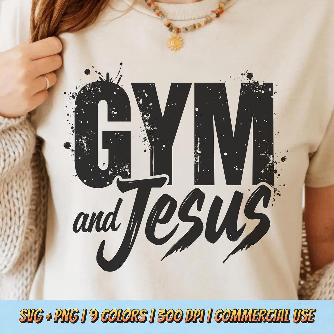 Gym and Jesus PNG SVG - Fitness Quote Christian Workout Shirt Design ...