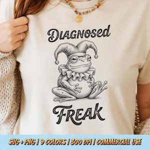 Diagnosed Freak PNG SVG - Funny Jester Frog Sarcastic Animal Quote Retro Humor Vintage Meme Amphibian Chaos Sublimation Graphic Shirt Design
