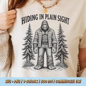 Hiding In Plain Sight PNG SVG - Bigfoot Sasquatch Cryptid Forest Humor Lumberjack Wilderness Vintage Novelty Sublimation T-Shirt Design