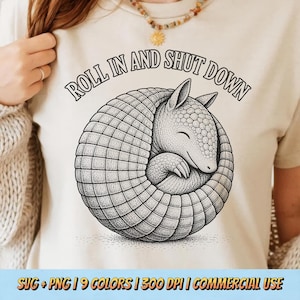 Roll In And Shut Down PNG SVG - Sleeping Armadillo Humor Introvert Wildlife Vintage Rustic Mammal Nap Lover Retreat Sublimation Shirt Design