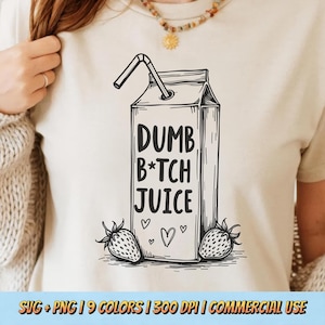 Dumb B*tch Juice T-Shirt Design PNG SVG - Funny Sarcastic Strawberry Carton Aesthetic Digital Graphic Quote Tee Shirt Clipart Sublimation